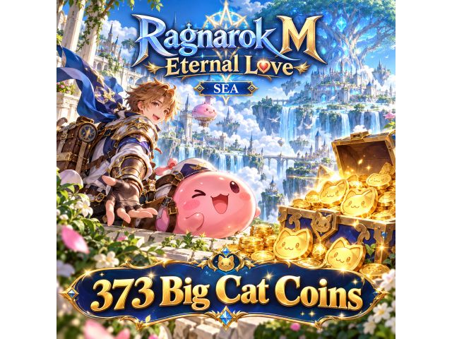 Ragnarok M: Eternal Love (SEA) — 373 Big Cat Coins