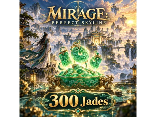 Mirage: Perfect Skyline — 300 Jades