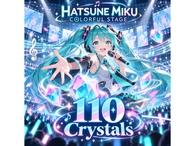 Hatsune Miku: Colorful Stage — 110 Crystals