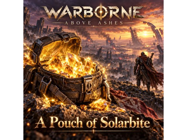 Warborne Above Ashes — A Pouch of Solarbite